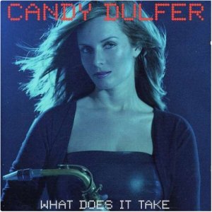 What Does it Take / Candy Dulfer