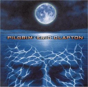 Pilgrim / Eric Clapton