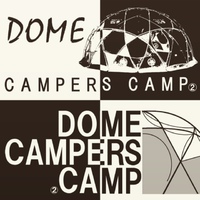 Dome campers camp 2nd　infomation 2016/02/13 17:11:28